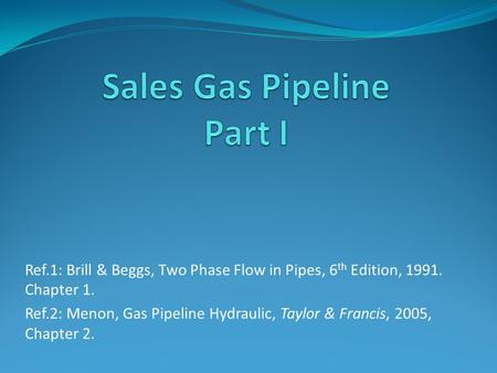 Sales Gas Pipeline Part I