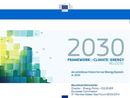 Europe's priorities Our goals Why a 2030 framework now?