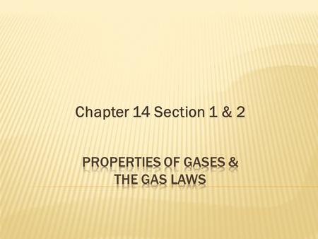 Properties of Gases & The gas Laws