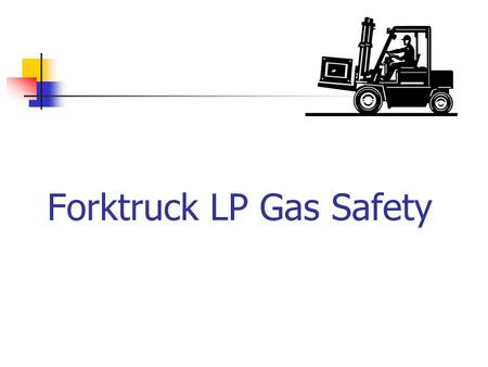 Forktruck LP Gas Safety