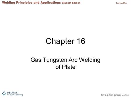 Gas Tungsten Arc Welding of Plate
