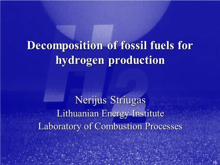 Decomposition of fossil fuels for hydrogen production
