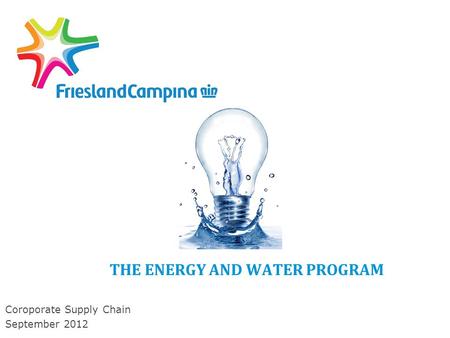 THE ENERGY AND WATER PROGRAM Coroporate Supply Chain September 2012.