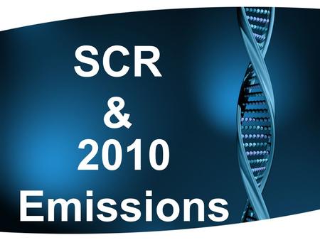 SCR & 2010 Emissions.