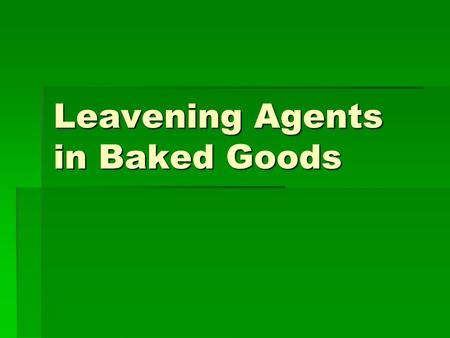 Leavening Agents in Baked Goods