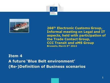 1 266 th Electronic Customs Group, Informal meeting on Legal and IT aspects, held with participation of the Trade Contact Group, CCC Transit and eMS Group.