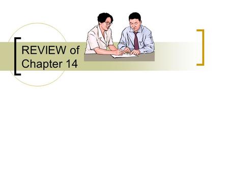 REVIEW of Chapter 14 We begin this chapter by describing a cost accounting system. We then explain the procedures used to determine costs using a job.