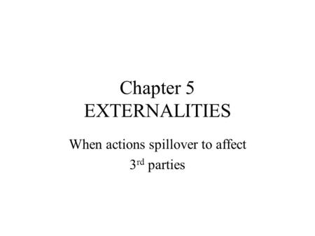 Chapter 5 EXTERNALITIES