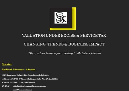 VALUATION UNDER EXCISE & SERVICE TAX CHANGING TRENDS & BUSINESS IMPACT