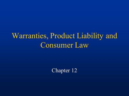 Warranties, Product Liability and Consumer Law