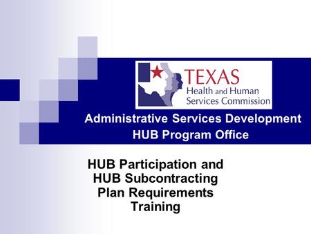 HUB Participation and HUB Subcontracting Plan Requirements Training