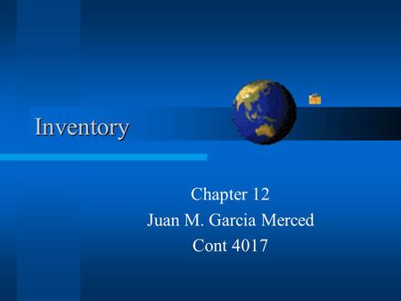 Inventory Chapter 12 Juan M. Garcia Merced Cont 4017.