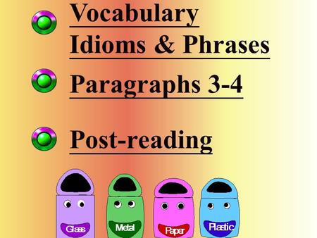 Vocabulary Idioms & Phrases Paragraphs 3-4 Post-reading.
