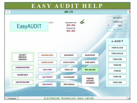 EASY AUDIT HELP. Click here to collect previous year data This is common master. Details entered here can be used in all assessee. Here you can prepare.