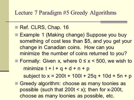 Lecture 7 Paradigm #5 Greedy Algorithms