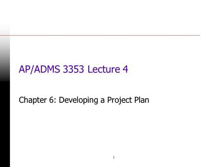 Chapter 6: Developing a Project Plan