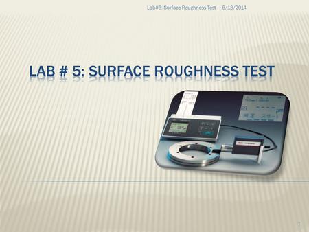 Lab # 5: Surface Roughness Test
