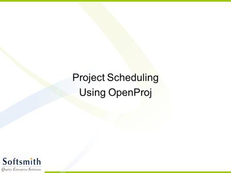 Project Scheduling Using OpenProj.