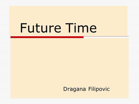 Future Time Dragana Filipovic.