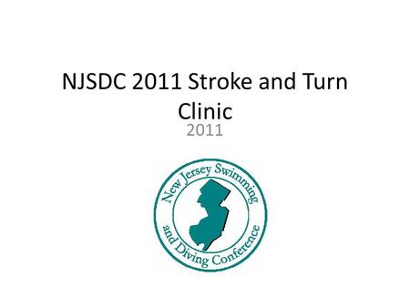 NJSDC 2011 Stroke and Turn Clinic 2011. Agenda Personnel Pool Config – Balancing General Guidelines Rule Deviations Stroke and Turn Review – What to look.