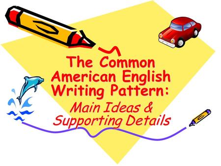 The Common American English Writing Pattern: