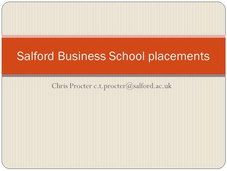 Chris Procter Salford Business School placements.