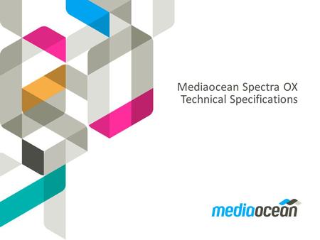 Mediaocean Spectra OX Technical Specifications