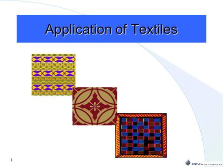 1 Application of Textiles 2 Objectives To compare processes for dyeing, printing and finishing used in the textile industry To explain how finishes affect.