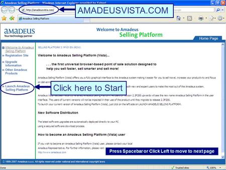 AMADEUSVISTA.COM Click here to Start Press Spacebar or Click Left to move to next page.