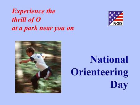 Experience the thrill of O at a park near you on National Orienteering Day.