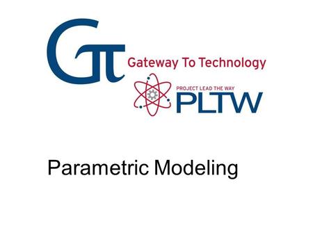 Parametric Modeling Parametric Modeling