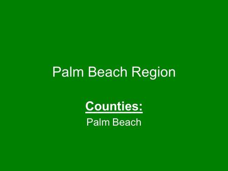 Palm Beach Region Counties: Palm Beach. J.W. Corbett Wildlife Management Area Field Office Loxahatchee, Palm Beach County, Florida Florida Fish and Wildlife.