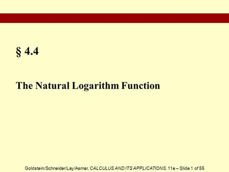 § 4.4 The Natural Logarithm Function.