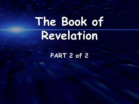 The Book of Revelation PART 2 of 2.