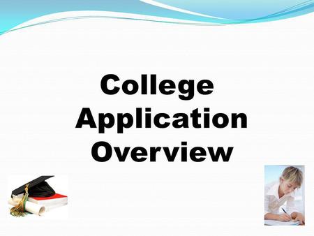 College Application Overview. Who is my Counselor? Alisa Berner.