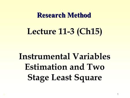 Instrumental Variables Estimation and Two Stage Least Square