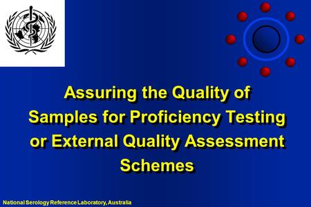 Assuring the Quality of Samples for Proficiency Testing or External Quality Assessment Schemes Terminology External quality assessment is a method for.