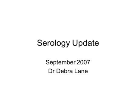 September 2007 Dr Debra Lane