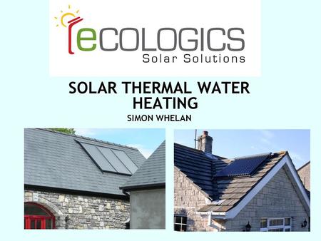 SOLAR THERMAL WATER HEATING