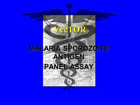MALARIA SPOROZOITE ANTIGEN PANEL ASSAY