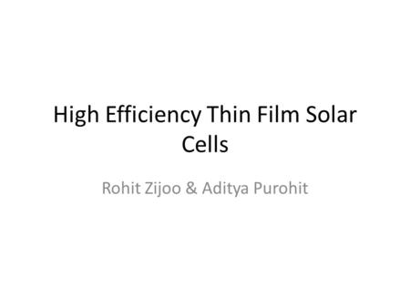 High Efficiency Thin Film Solar Cells