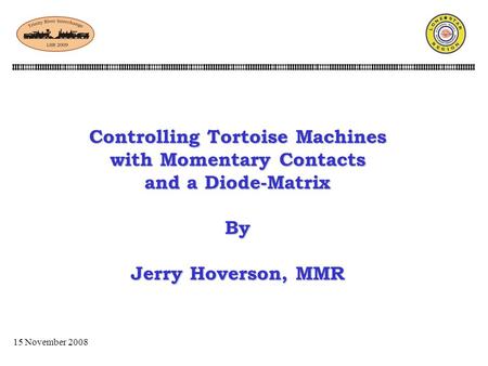 Controlling Tortoise Machines with Momentary Contacts