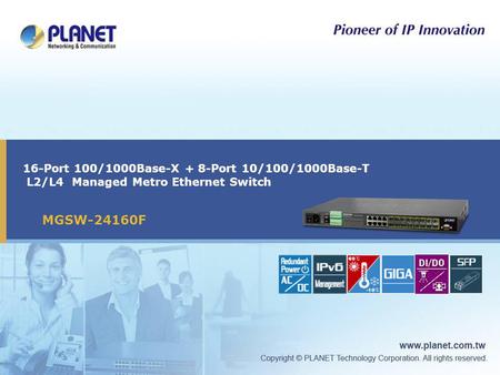 16-Port 100/1000Base-X + 8-Port 10/100/1000Base-T L2/L4 Managed Metro Ethernet Switch MGSW-24160F.