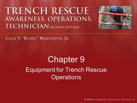 Chapter 9 Equipment for Trench Rescue Operations.