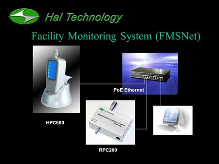 Facility Monitoring System (FMSNet) PoE Ethernet HPC600 RPC200.
