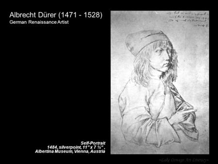 Albrecht Dürer ( ) German Renaissance Artist