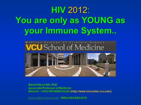 HIV 2012: You are only as YOUNG as your Immune System..