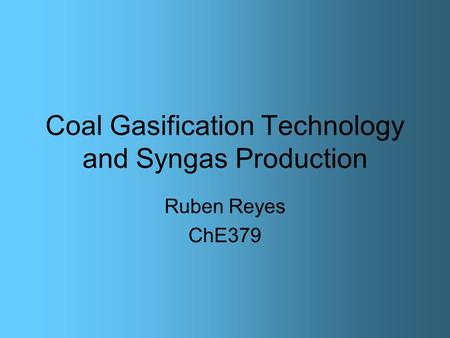 Coal Gasification Technology and Syngas Production