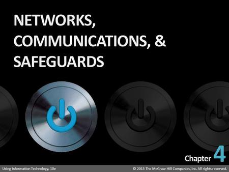 NETWORKS, COMMUNICATIONS, & SAFEGUARDS