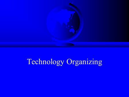 Technology Organizing. Computer Communication Tendencies.